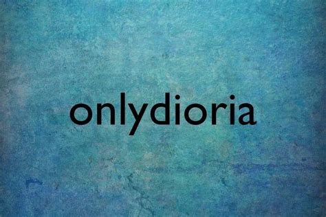 onlydioria